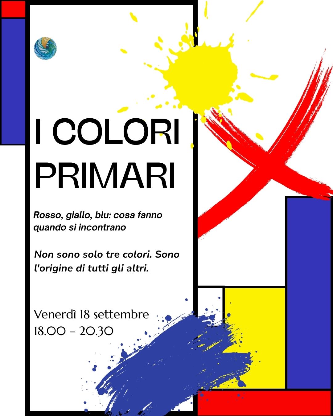 I Colori Primari con la frase "Non sono solo tre colori. Sono l'origine di tutti gli altri." e la data di venerdì 18 settembre.