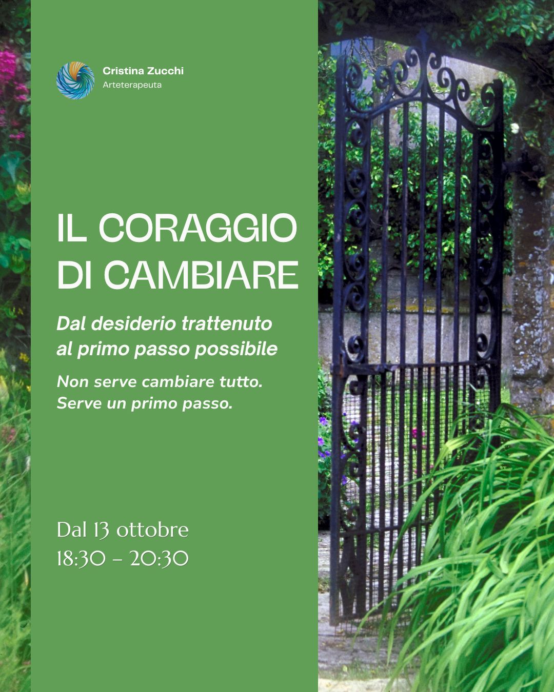 Il Coraggio di Cambiare con la frase "Non serve cambiare tutto. Serve un primo passo." e la data di inizio 13 ottobre.